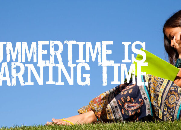 Summer’s the time to learn