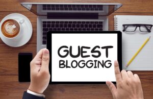 Most Important Benefits Of Guest Posting Which You Don’t Know