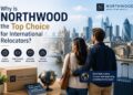Why is Northwood the Top Choice for International Relocators?
